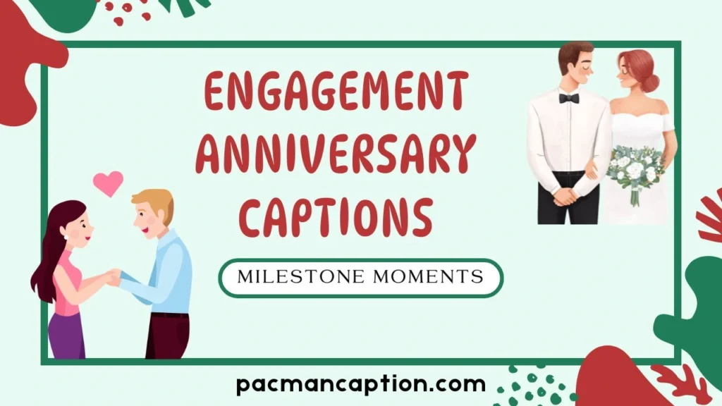 engagement anniversary captions