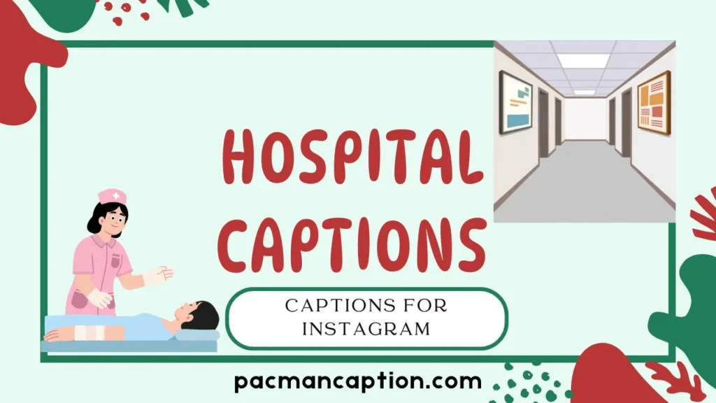 hospital captions for instagram