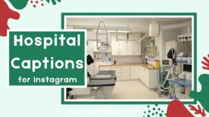 Hospital Captions That Say It All Inspiring Funny and Emotional Ideas