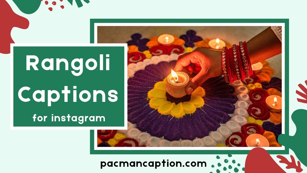 Top Rangoli Captions to Make Your Instagram Posts Shine