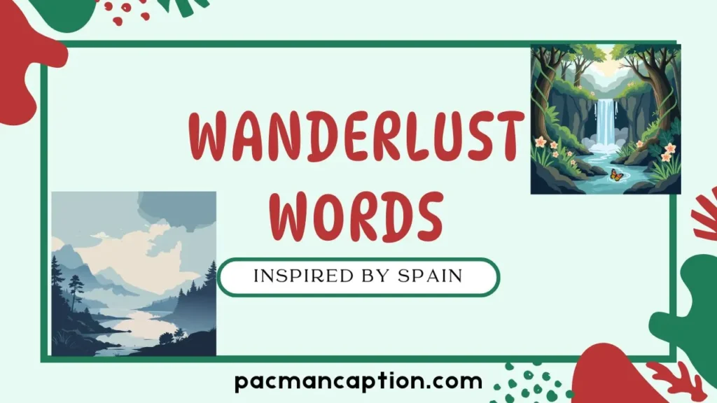 wanderlust words inspired by spain