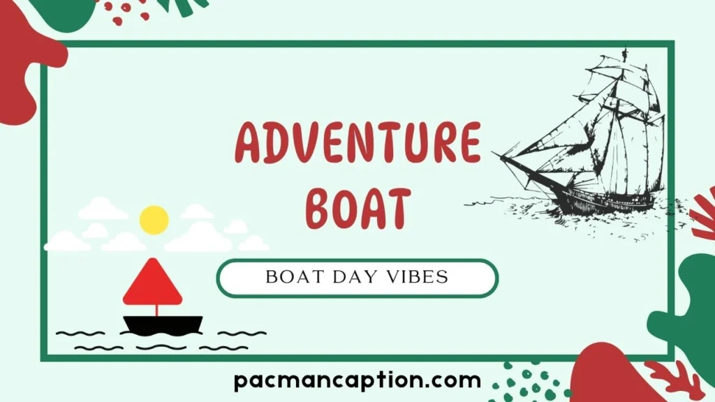 adventure boat day vibes