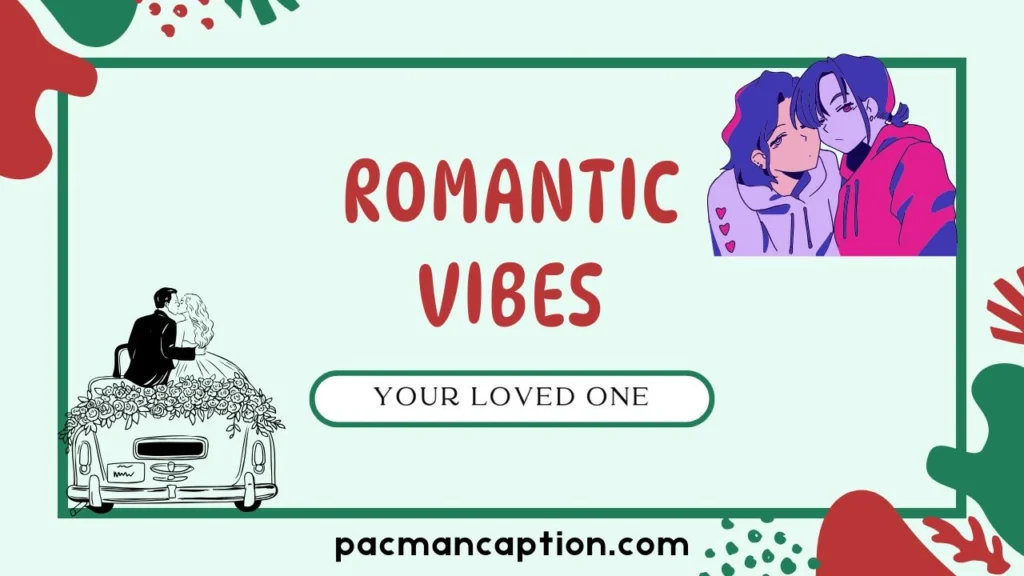 romantic vibes for your loved one