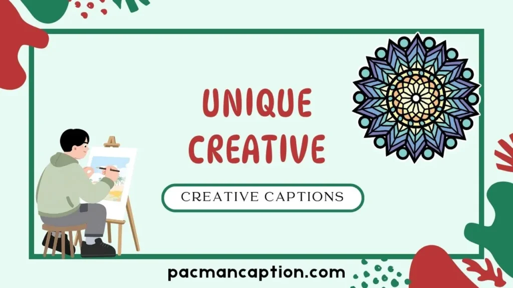 Unique Creative Captions