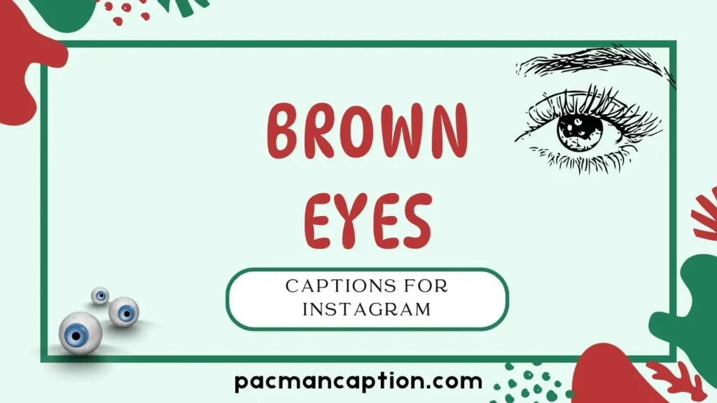 brown eyes captions for instagram