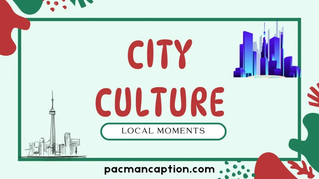 city culture and local moments