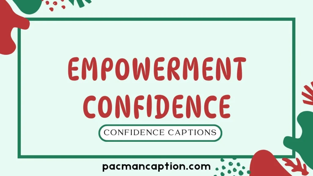 empowerment confidence captions