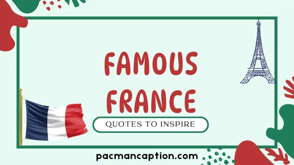 famous france quotes to inspire your soul