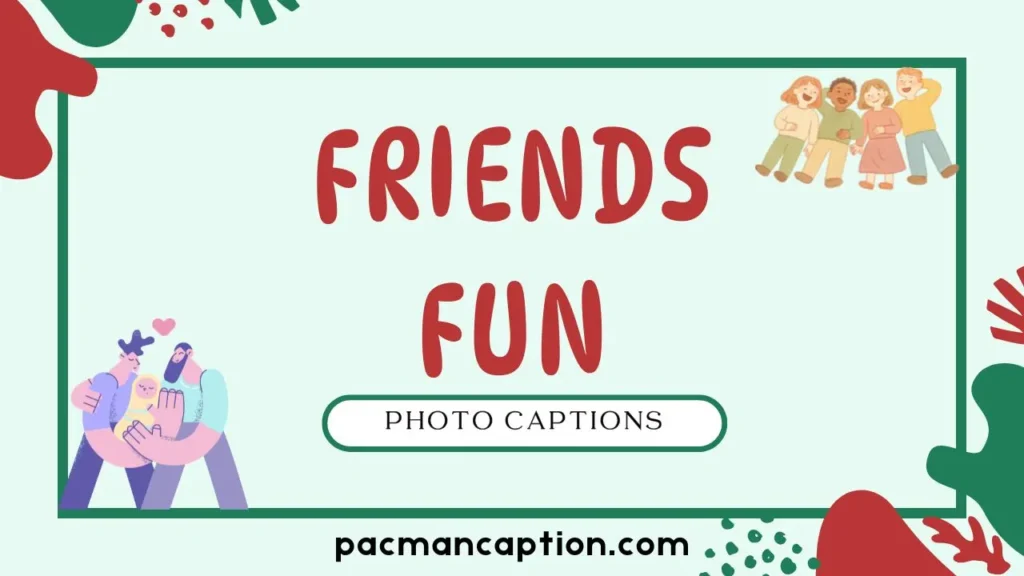 friends fun group photo captions